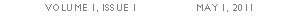 Text Box: Volume 1, Issue 1   	  May 1, 2011